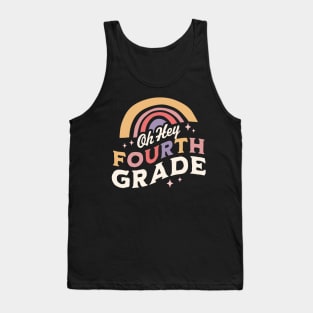 Oh Hey Fourth grade Back To School Students Teacher Rainbow Tank Top